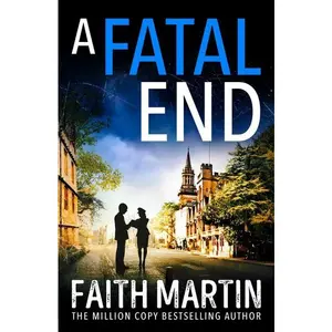A Fatal End (Ryder and Loveday: Volume Number Book 8) by Faith Martin [Paperback Book]