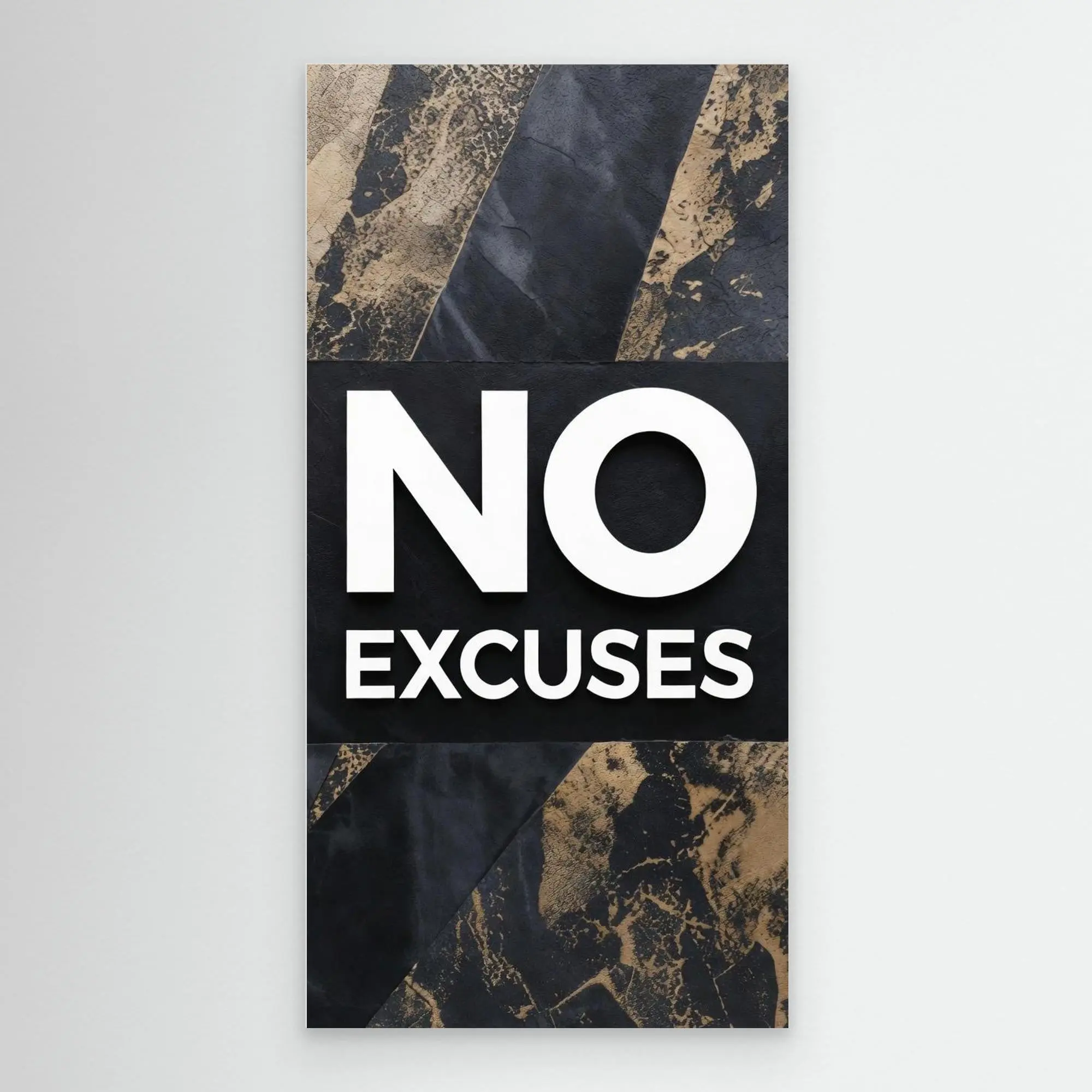 No Excuses – Modern Men’s Wall Art