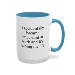 Funny Sarcastic Work Mug: I Accidentally Became Important, Office Humor Accidentally Became Important, Coffee Cup, Tea Mug, Gift for Colleague, Sarcastic Office Gift, Novelty Mug