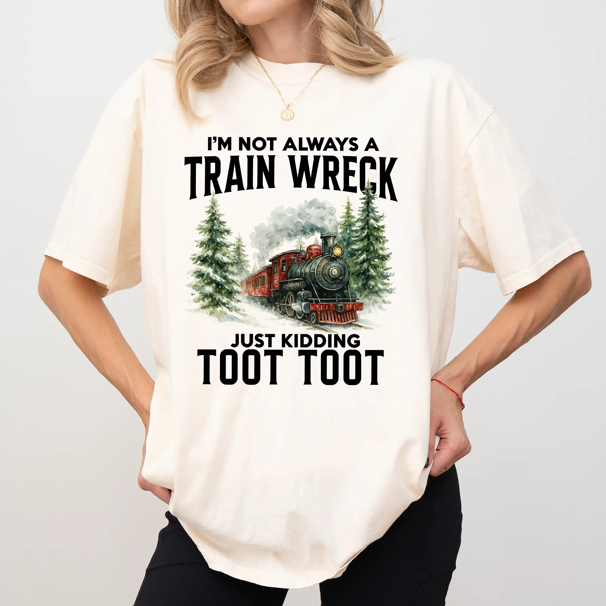 MAPTEES I’m Not Always A Train Wreck Just Kidding Toot Comfort Colors Shirt, Hot Mess Humor Graphic Tee, Sarcastic T-shirt, Chaos Crew Outfits