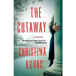 USED-The Cutaway: A Thriller by Kovac, Christina (Paperback)