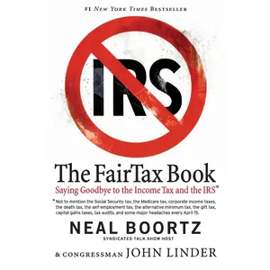 USED-The FairTax Book: Saying Goodbye to the Income Tax and the IRS by Boortz, Neal (Paperback)