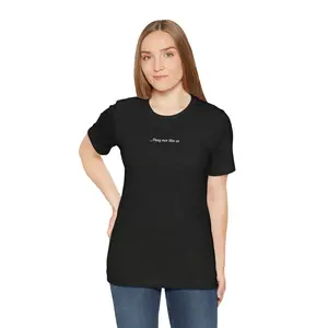They not like us. - Unisex Jersey Short Sleeve Tee