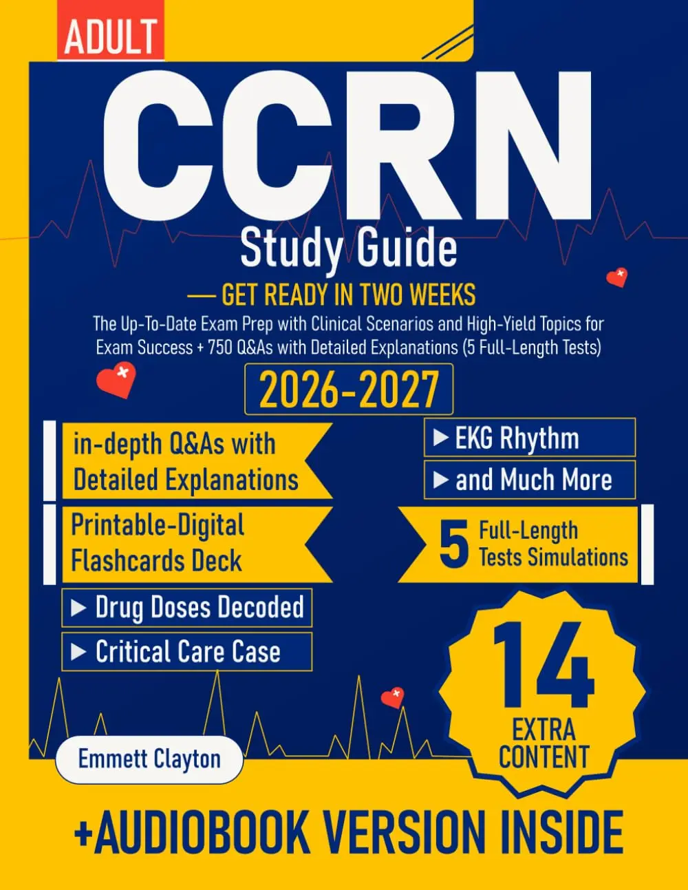 CCRN Study Guide: The Up-To-Date Exam Prep with Clinical Scenarios and High-Yield Topics for Exam Success + 750 Q&As