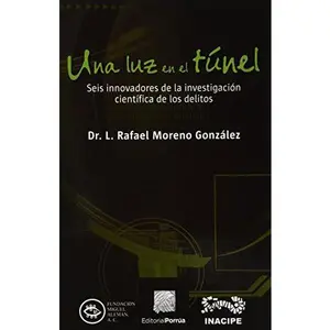 USED Book - Una Luz En El Tunel Seis Innovadores De La Investigacion by RAFAEL L. MORENO GONZALEZ (Paperback) - spanish