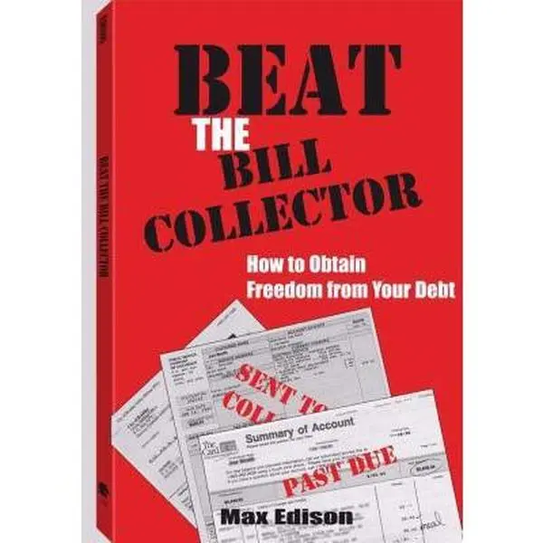 USED Book - Beat the Bill Collector: How to Obtain Freedom from Your Debt by Max Edison (Paperback) - english