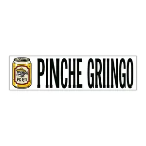 Pinche Gringo Beer Can Bumper Sticker