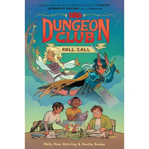Dungeons & Dragons: Dungeon Club: Roll Call: A Graphic Novel (Dungeons & Dragons: Dungeon Club: Volume Number 1) by Molly Knox Ostertag||Xanthe Bouma [Paperback Book]