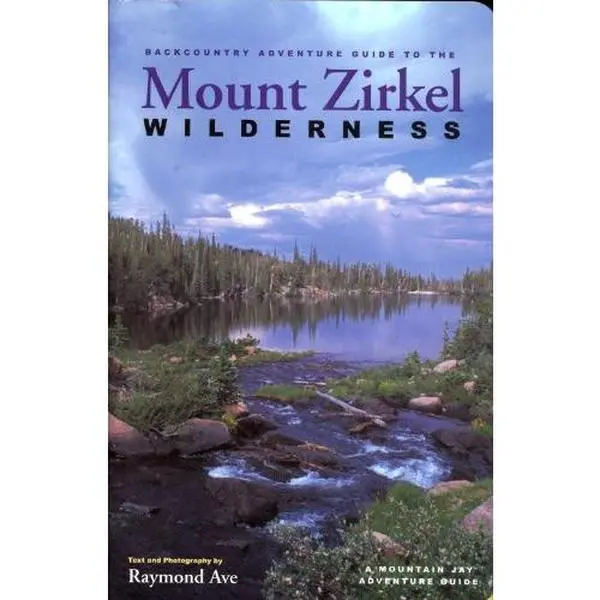 USED-Backcountry Adventure Guide to the Mount Zirkel Wilderness by Raymond Ave (Paperback)