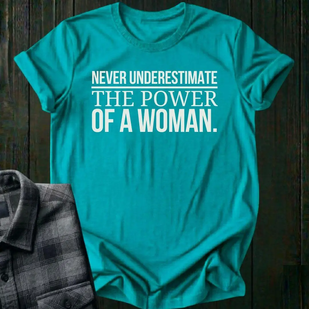 Never Underestimate the Power of a Woman Unisex T-Shirt
