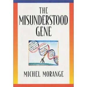 USED-The Misunderstood Gene by Michel Morange (Hardcover)