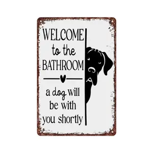 Humorous bathroom decoration Welcome to the bathroom, the dog is coming soon sign 8x12 inch retro aluminum dog metal sign suitable for bathroom and toilet wall decoration