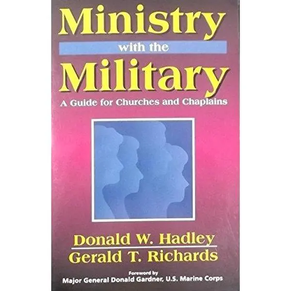 USED-Ministry With the Military: A Guide for Churches and Chaplains by D. W. Hadley (Paperback)
