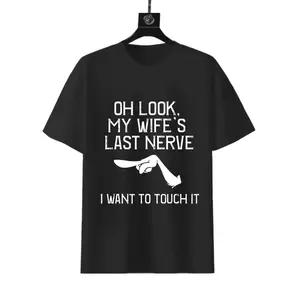 Oh Look My Wife's Last Nerve T-shirt, I Want To Touch It T-shirt, Vintage Grumpy Husband T-shirt Graphic Design, Gift For Funny Couple Moments, Gift For Sarcastic Humor Fans, Gift For Grumpy Husbands Casual Smooth