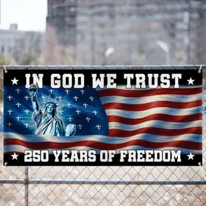 250 Years of Freedom Banner 1776–2026, In God We Trust Patriotic Outdoor Flag Banner, America 250th Anniversary Patriotic Yard Fence Decor, USA Independence Celebration Banner For Garden Patio