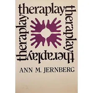 USED-Theraplay: A New Treatment Using Structured Play for Problem Children and Their Families by Ann M. Jernberg (Hardcover)