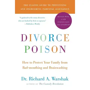 Divorce Poison New and Updated Edition: How to Protect Your Family from Bad-mouthing and Brainwashing Paperback – January 19, 2010