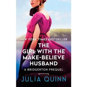 USED-The Girl with the Make-Believe Husband: A Bridgerton Prequel by Quinn, Julia (Mass Market Paperback)