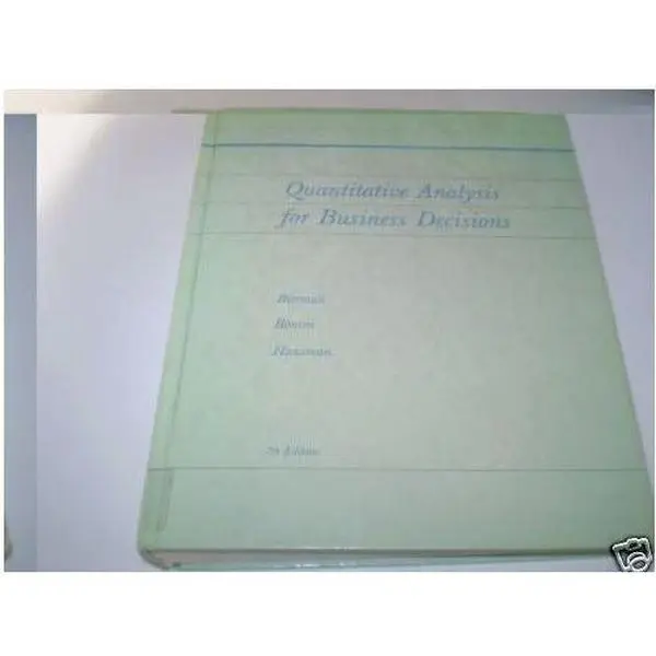 USED Book - Quantitative analysis for business decisions (The Irwin series in quantitative analysis for business) by Harold Bierman (Hardcover) - english
