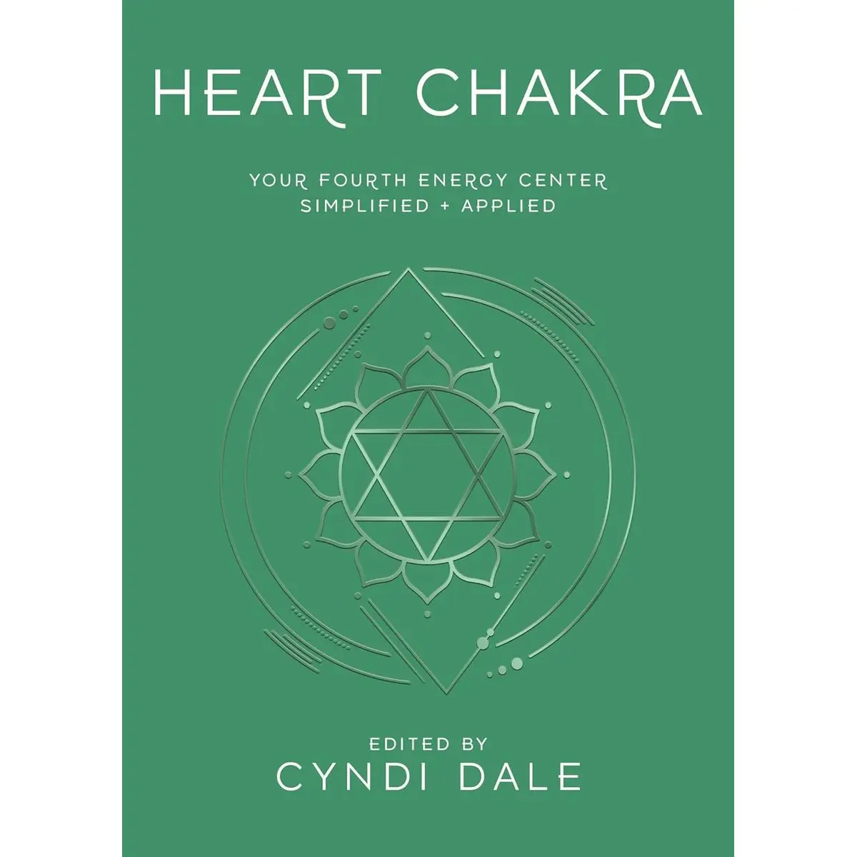 Heart Chakra: Your Fourth Energy Center Simplified and Applied (Llewellyn's Chakra Essentials, 4) Paperback – October 8, 2024