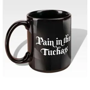 Pain in the Tuchas Mug