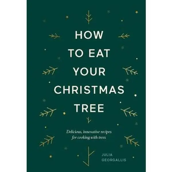 USED Book - How to Eat Your Christmas Tree: Delicious, Innovative Recipes for Cooking with Trees by Geogallis, Julia (Hardcover) - english