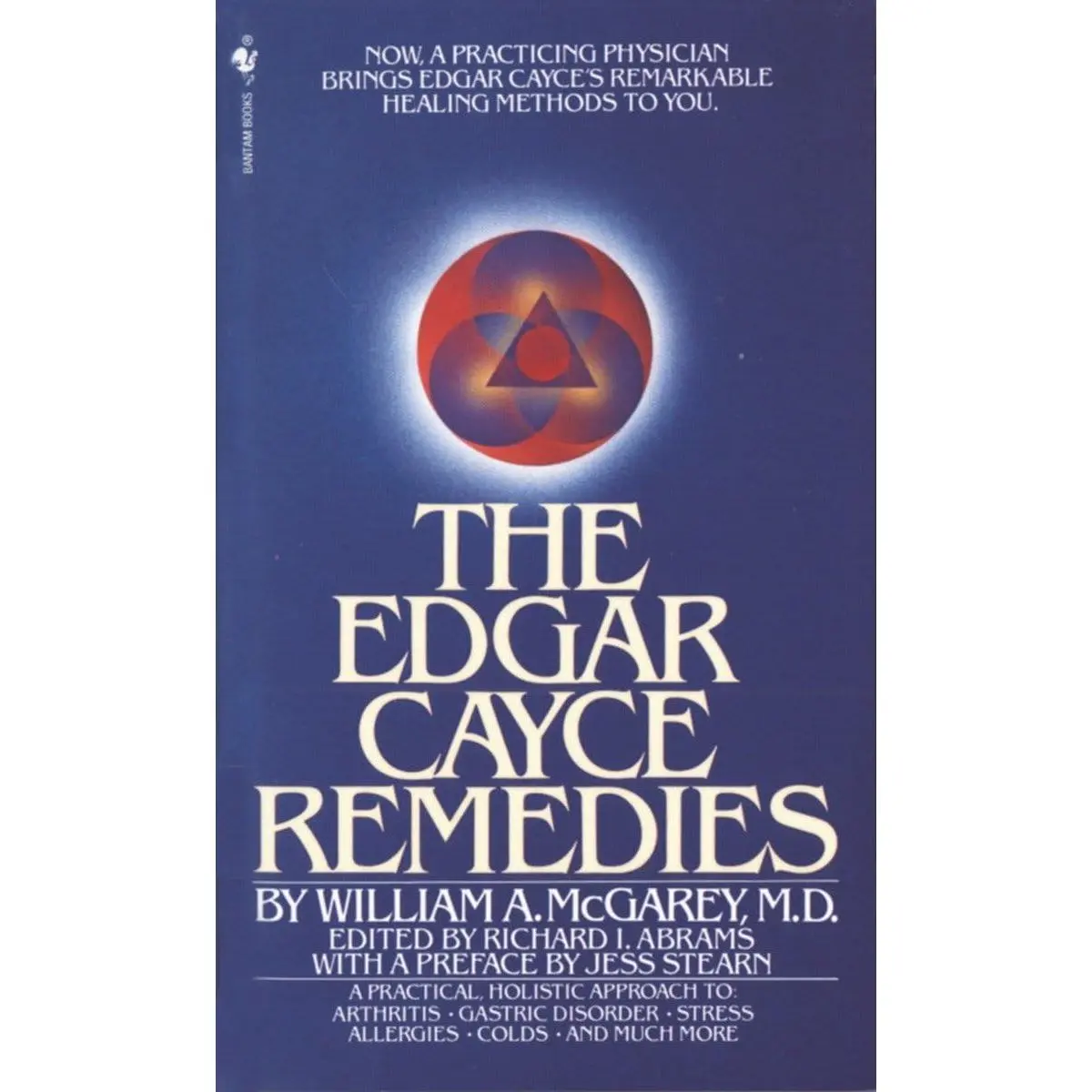 The Edgar Cayce Remedies: A Practical, Holistic Approach to Arthritis, Gastric Disorder, Stress, Allergies, Colds, and Much More Paperback – July 1, 1983