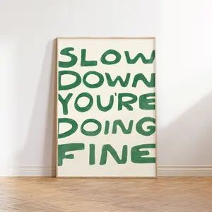 Slow Down You're Doing Fine Print, Uplifting Quote Art, Billy Joel Vienna Poster, Affirmation Quote Prints, Daily Reminder Art