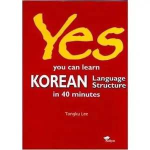 USED-Yes! You Can Learn Korean Language Structure in 40 Minutes by Tong-Ku Lee (Paperback)