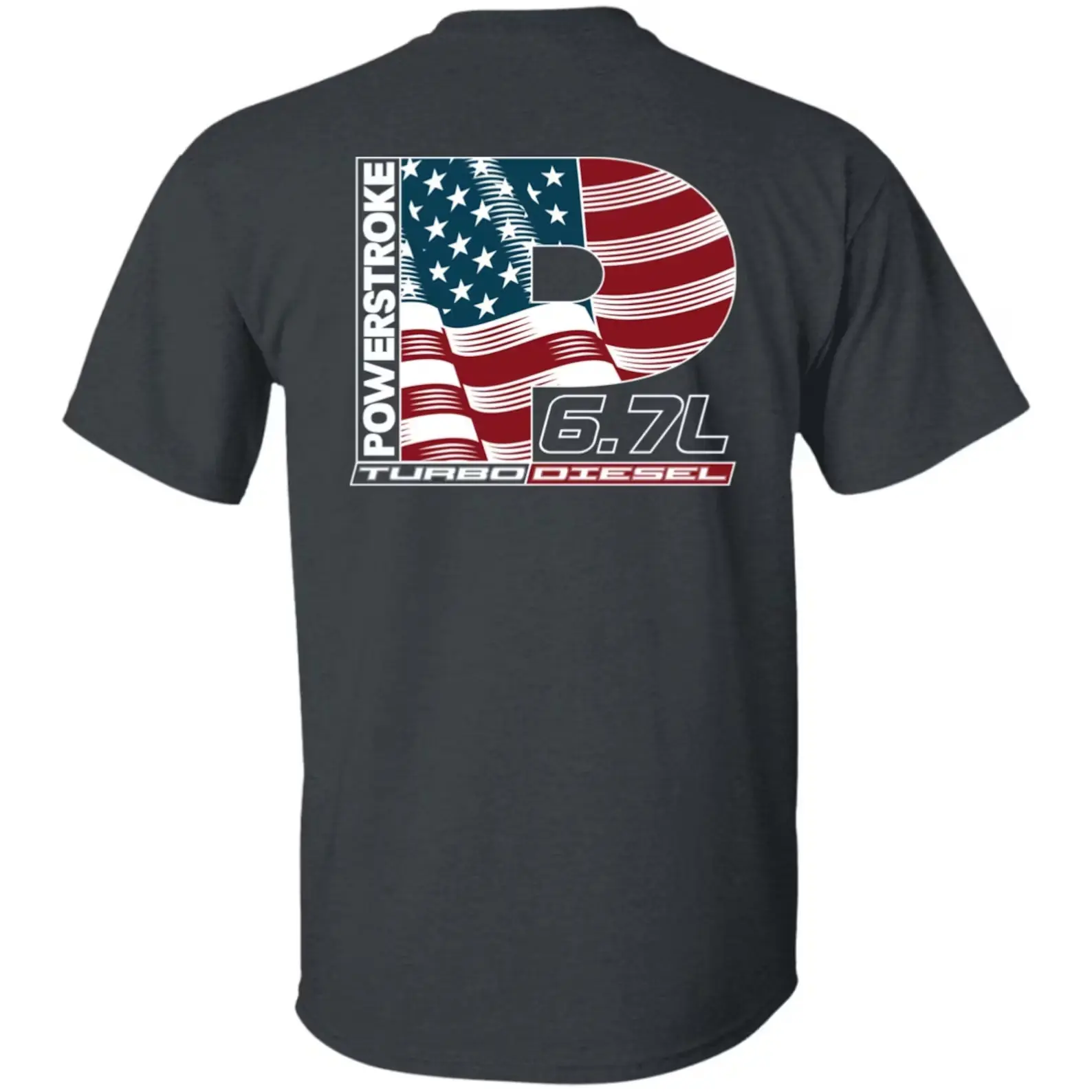 Powerstroke 6.7L, Powerstroke Turbo Diesel, Ford Truck T-Shirt Sweatshirt Hoodie 2 Sided
