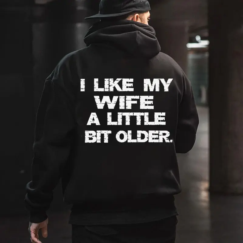 I LIKE MY WIFE A LITTLE BIT OLDER T-Shirt,Hoodie