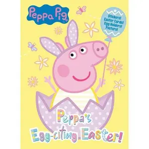 Peppa's Egg-Citing Easter! (Peppa Pig) -- Courtney Carbone, Paperback
