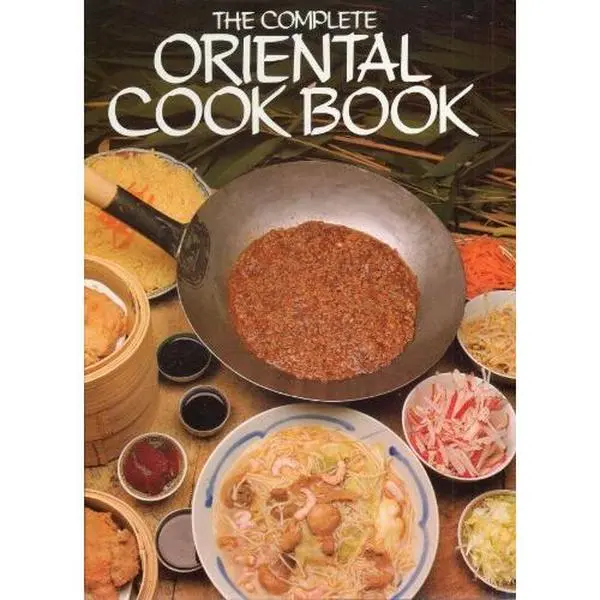 USED-The Complete Oriental cookbook by Isabel and Jonnie Godfrey Moore (Hardcover)