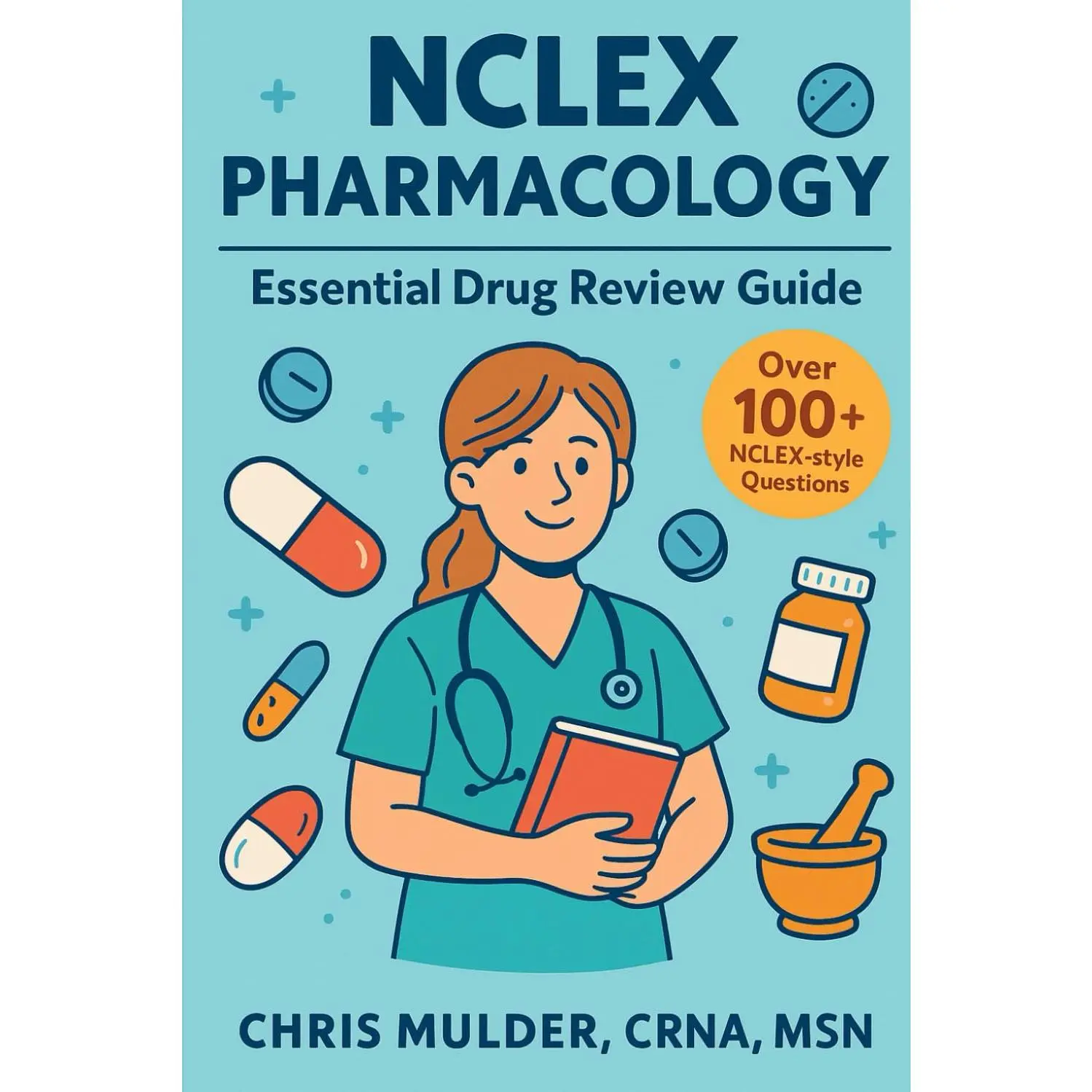 NCLEX Pharmacology: Essential Drug Review Guide (NCLEX Essential Review Guides)