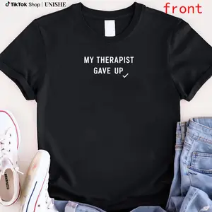 Comfy Tee with My Therapist Gave Up – Funny Mental Health Message
