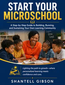 Start your Microschool - A Step By Step Guide (Book Size: 8.5in × 11in)