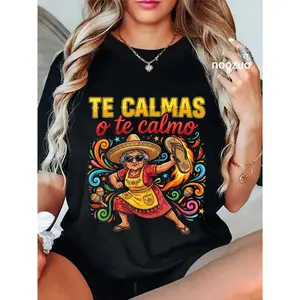 100% Cotton Te Calmas O Te Calmo Mexican Spanish Mom Latina Grandma tee T-Shirt