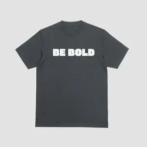 BE BOLD TEE