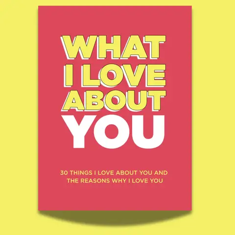 What I Love About You: 30 Things I Love About You and the Reasons Why I Love You Fill-in-the-Blank Gift Book