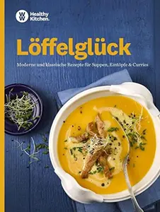 USED-WW - Löffelglück: Moderne und klassische Rezepte für Suppen, Eintöpfe & Curries by WW Deutschland (Paperback)