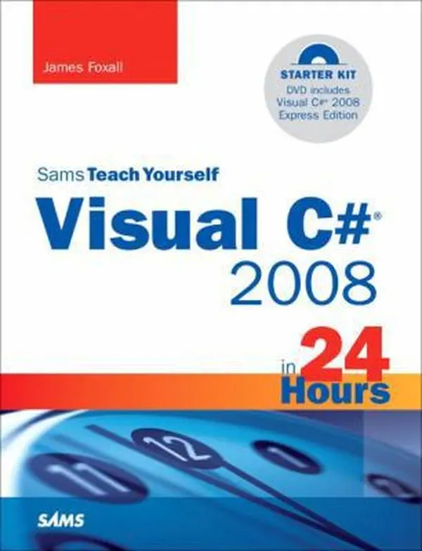 USED Book - Sams Teach Yourself Visual C# 2008 in 24 Hours: Complete Starter Kit by James Foxall (Paperback) - english
