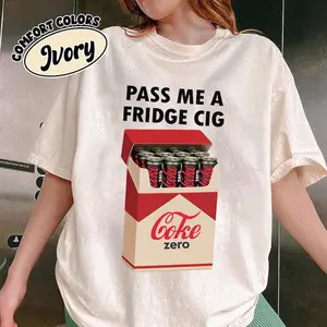 Just a Fridge Cigar.ette Coke Zero Comfort Shirt, Funny Meme Shirt, I Need a Coke Zero Shirt, Emotional Club Aesthetic Shirt, Sad Humor Gift
