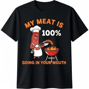 My Meat is 100% Going in Your Mouth Grill T-Shirt