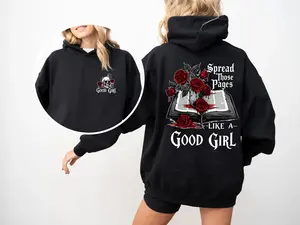 Good Girl 2 Sides Hoodie | Sweatshirt | TShirt, Spread Those Pages Like a Good Girl Shirt, Dark Romance Readers Shirt, Spicy Book Tee, Bookish Shirt for Smut Readers, Book Lover Gift