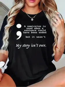 Women'S Semicolon Graphic T-Shirt - "A Semicolon Is Used When a Sentence Could Have Ended But Didn't" Inspirational Quote, Casual Round Neck Short Sleeve Top, Black/Grey/White/Dark Red, Everyday Fit for All-Season Wear & Mental Health Awareness Appa