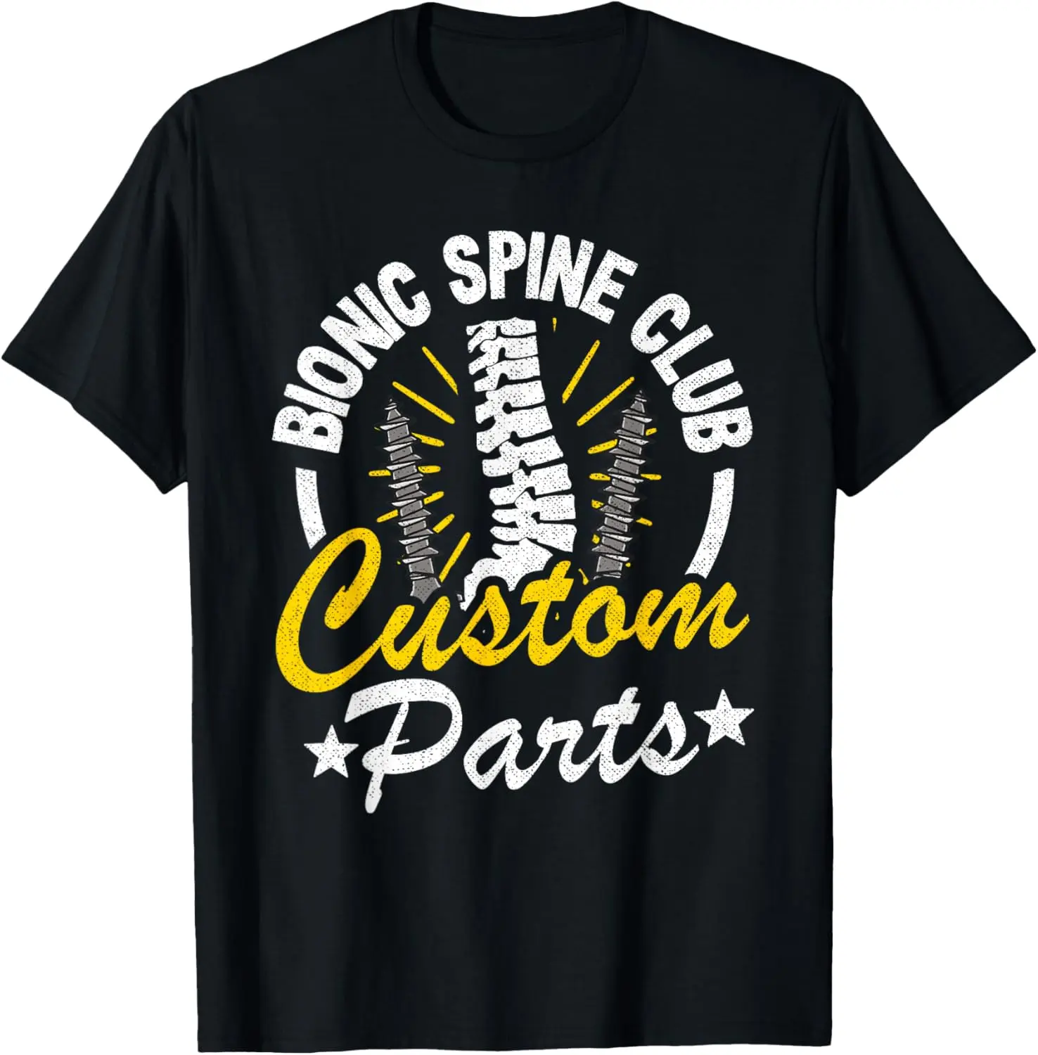 100% Cotton Bionic Spine Club Customs Parts Funny Back Surgery Recovery T-Shirt