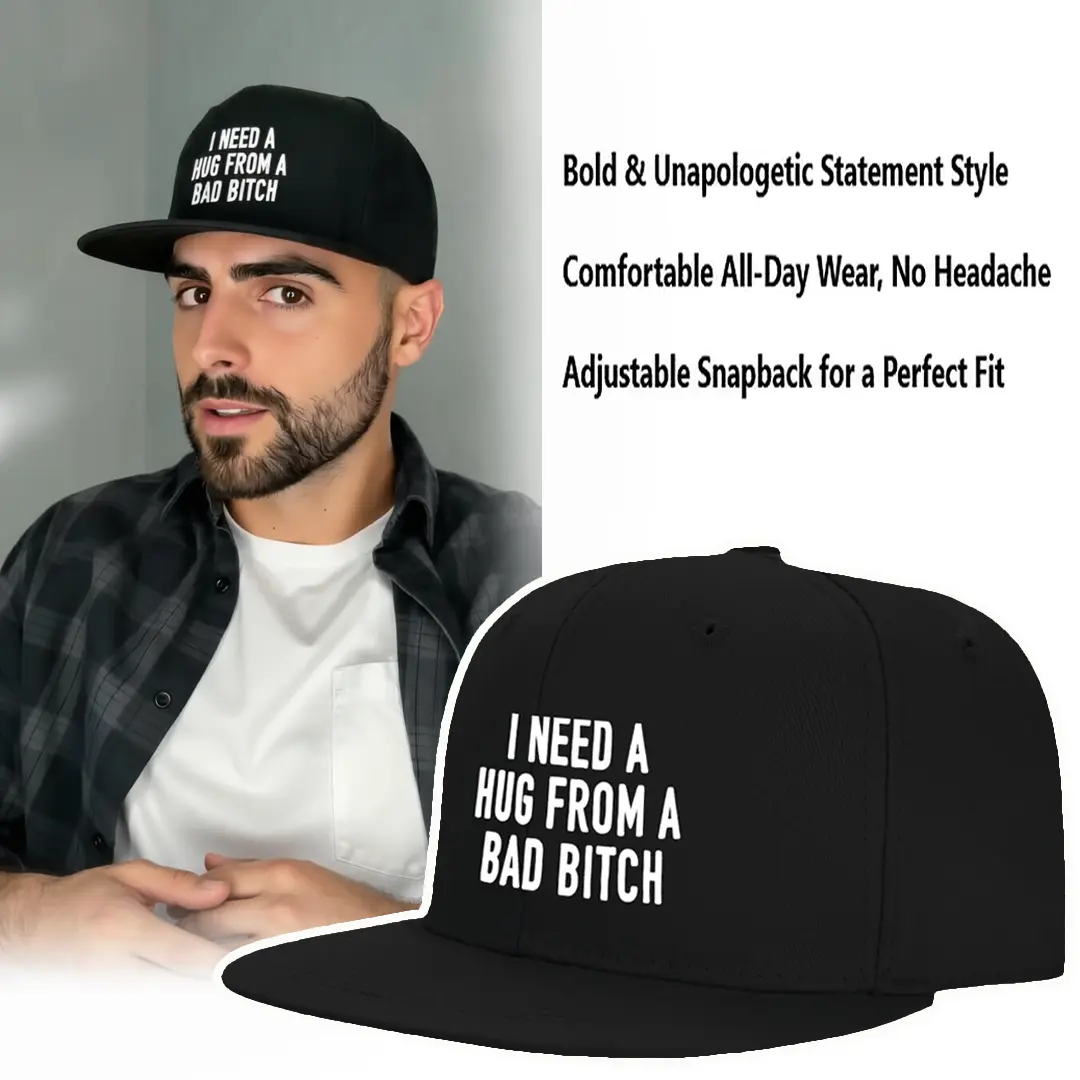 Snapback Hat - "I Need A Hug From A Bad Bitch" Funny Slogan Cap，Black Flat Brim Snapback,black cap baseball,casual hat,hats for men,flat brim sun hat Caps With Designs Flat Bill Cap, mens hats