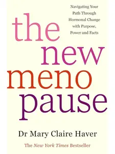 The New Menopause: Navigating Your Path Through Hormonal Change with Purpose, Power, and Facts Paperback
