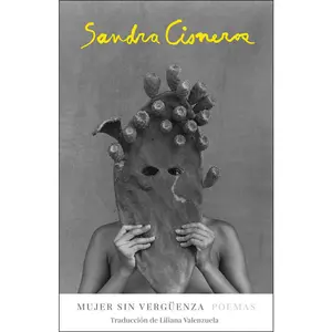 USED-Mujer Sin Vergüenza / Woman Without Shame by Cisneros, Sandra (Paperback)