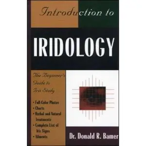 USED-Introduction to Iridology: The Beginner's Guide to Iris Study by Donald R. Bamer (Paperback)
